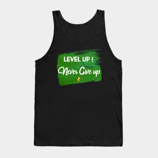 Never Give up | Level up Tank Top